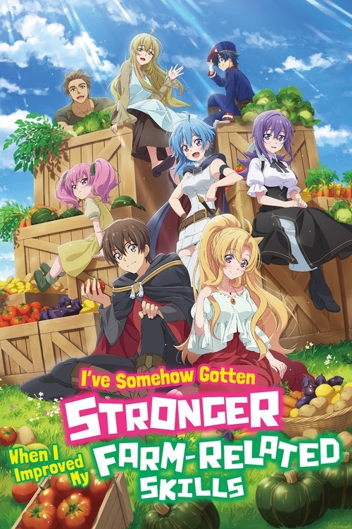 I’ve Somehow Gotten Stronger When I Improved My Farm-Related Skills. : 1.Sezon 12.Bölüm