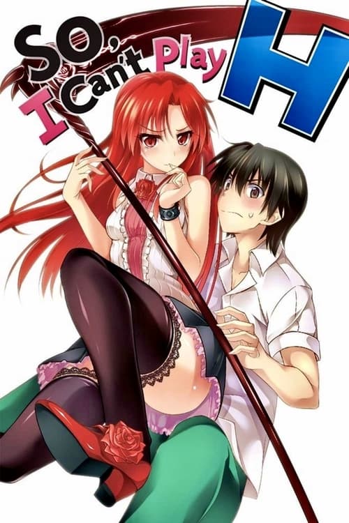So, I Can’t Play H! : 1.Sezon 1.Bölüm