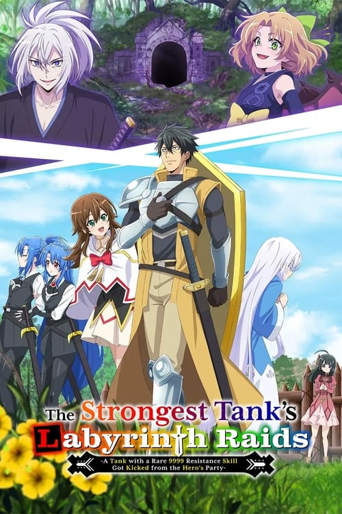 The Strongest Tank’s Labyrinth Raids -A Tank with a Rare 9999 Resistance Skill Got Kicked from the Hero’s Party- : 1.Sezon 10.Bölüm