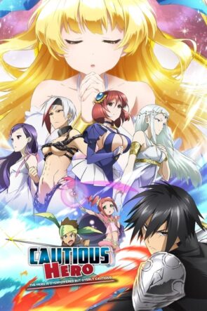 Cautious Hero The Hero Is Overpowered but Overly Cautious